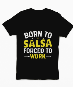 born to sasla forced to work black tshirt flauntpassion