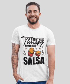 I-dont-need-therapy-I-only-need-salsa-male-tshirt-flauntpassion