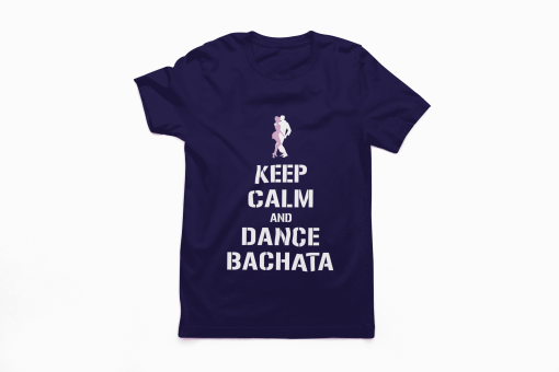 keep calm and dance bachata navyblue tshirt flauntpassion