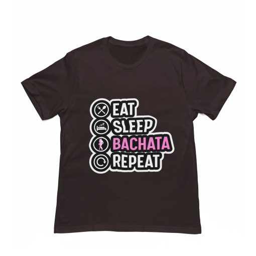 Eat Sleep Bachata Repeat Coffee Brown Tshirt Flaunpassion