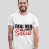 Real Men Dance Salsa Classic White Tshirt