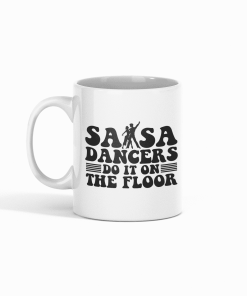 Salsa Dancers do it on the floor - Funny White Mug