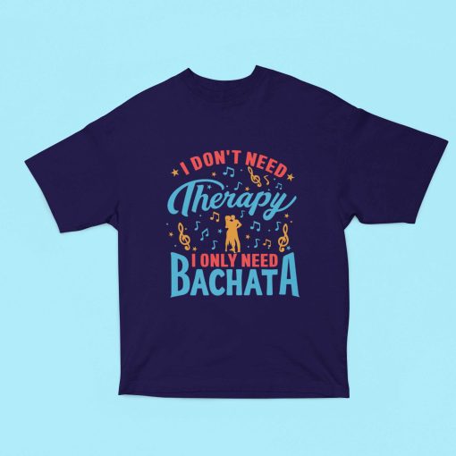 Dont need therapy only need Bachata Oversized Navy Blue Tshirt