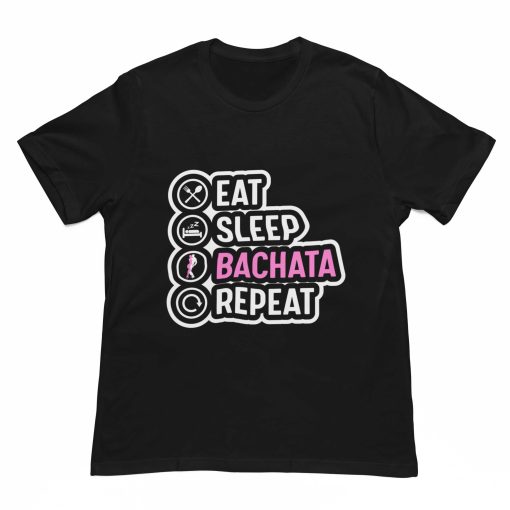 Eat Sleep Bachata Repeat Black Tshirt - Flauntpassion