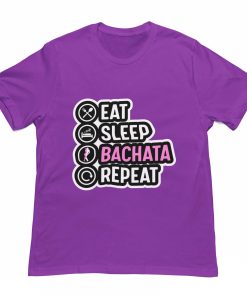 Eat Sleep Bachata Repeat Purple Tshirt - Flauntpassion