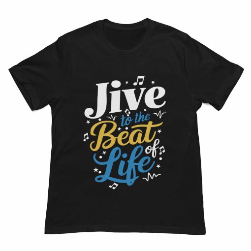 Jive to the beats of life Black Tshirt - Flauntpassion