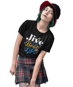 Jive to the beats of life woman unisex black tshirt flauntpassion