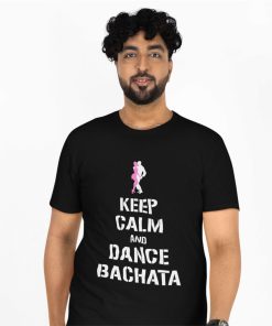 Keep Calm and Dance Bachata Mens Black Tshirt - Flauntpassion