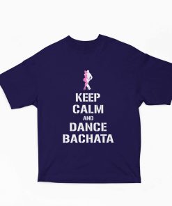 Keep Calm and Dance Bachata Navy Blue Oversized Tshirt - Flauntpassion