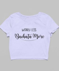 Worry Less, Bachata More Lavender Crop Top Flauntpassion