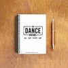 Dance Mode All Day Every Day Unuled Notepad