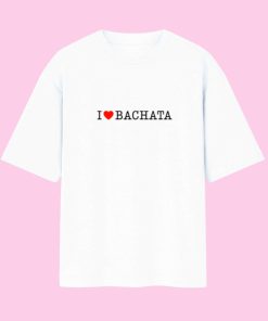 Bachata Jaipur I Love Bachata Unisex Oversized Tshirt - Front