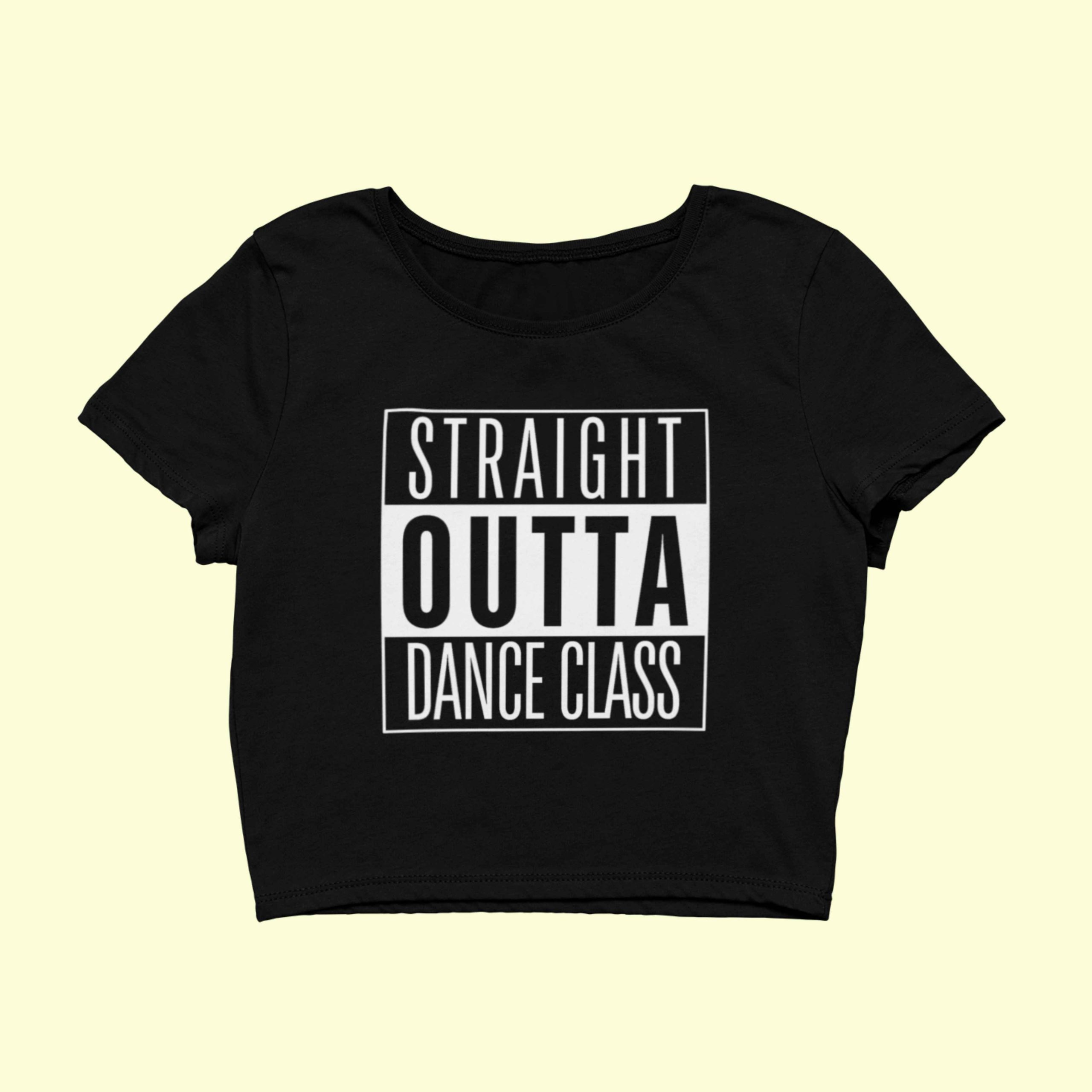 Dance Design Straight Outta Dance Class Female Black Crop Top - Front