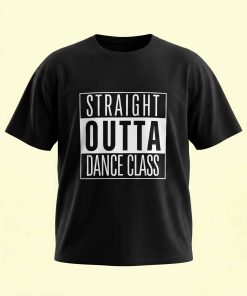 Dance Design Straight Outta Dance Class Unisex Oversized Tshirt - Front View - Flaunt Passion India