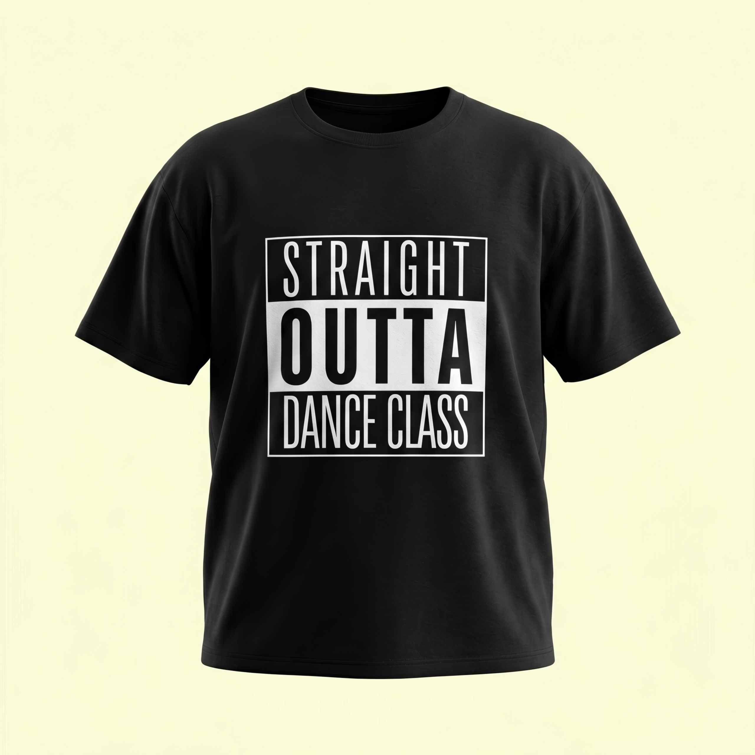 Dance Design Straight Outta Dance Class Unisex Oversized Tshirt - Front View - Flaunt Passion India
