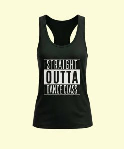 Dance Design Straight Outta Dance Class Female Black Tank Top - Front View - Flaunt Passion - India