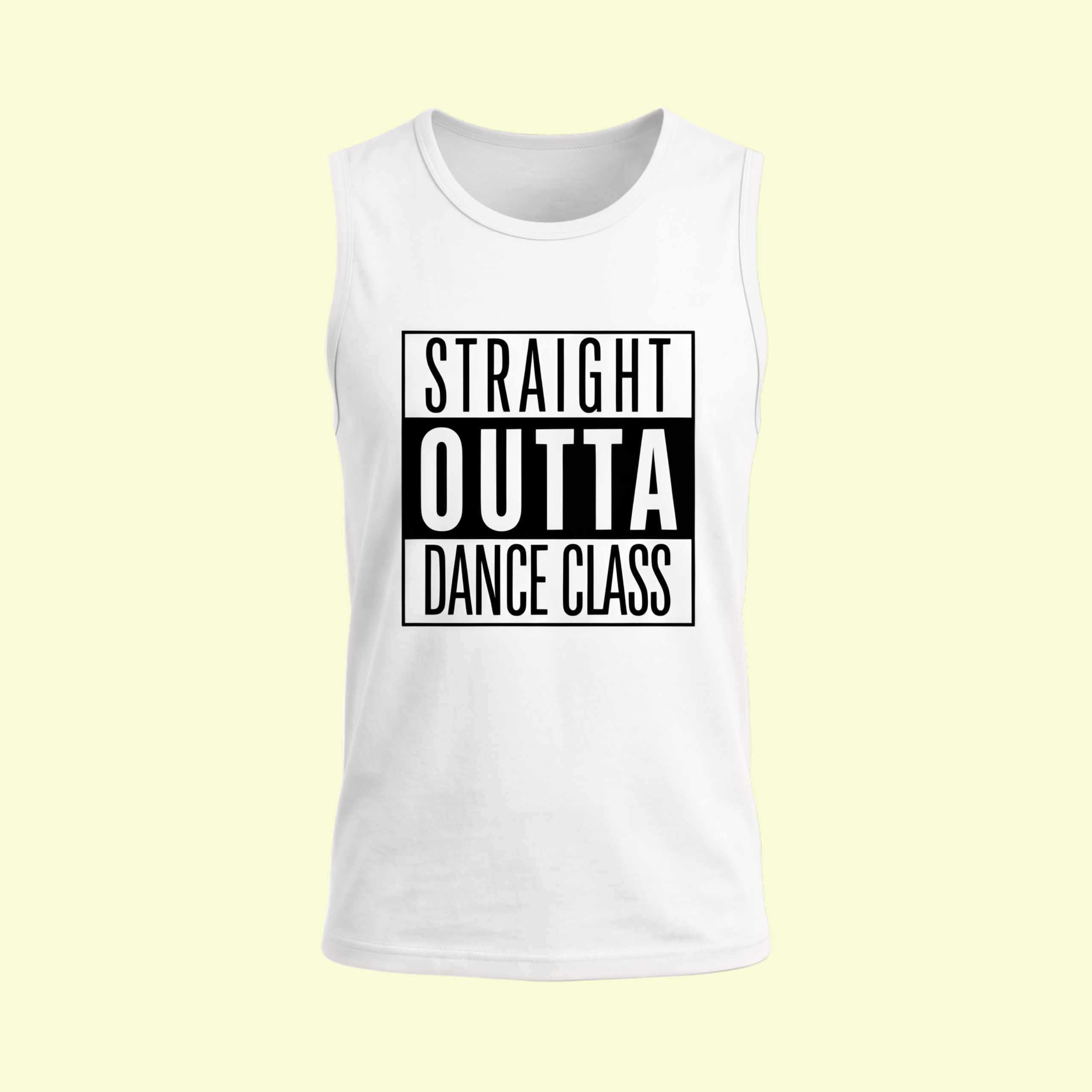 Dance Design Straight Outta Dance Class Unisex Sleeveless White Tshirt - Front View - Flaunt Passion India