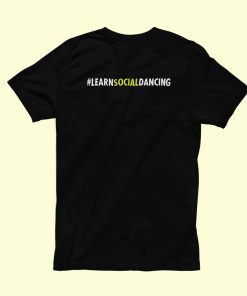 Dance Design Learn Social Dancing Unisex Black Tshirt - Back