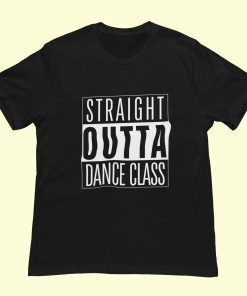 Dance Design Outta Dance Class Unisex Black Tshirt Front