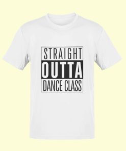 Dance Design Straight Outta Dance Class Unisex tshirt