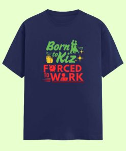 Born To Kizomba Forced To Work Unisex Classic Royal Blue Tshirt