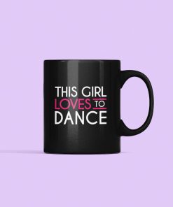 This Girl Loves to Dance Coffee Mug Black - back - Flaunt Passion India