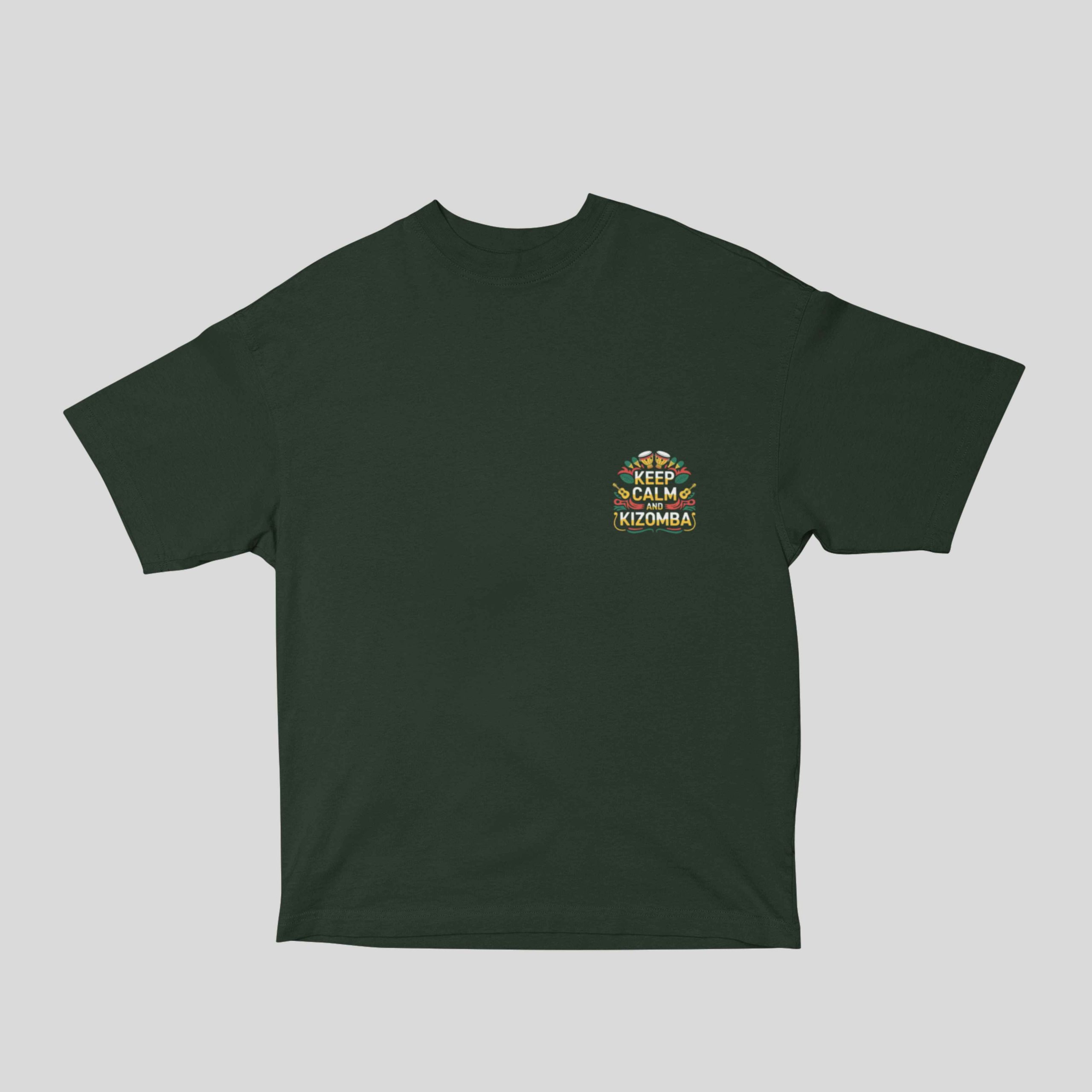 Keep Calm and Kizomba Unisex Oversized Bottle Green Tshirt - Flauntpassion