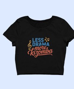 Less Drama More Kizomba Women Black Crop Top