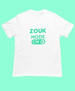 Zouk Mode On Unisex White Tshirt Flaunt Passion India