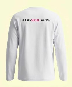 Dance Design Learn Social Dancing Full Sleeve Unisex White - Flaunt Passion - India