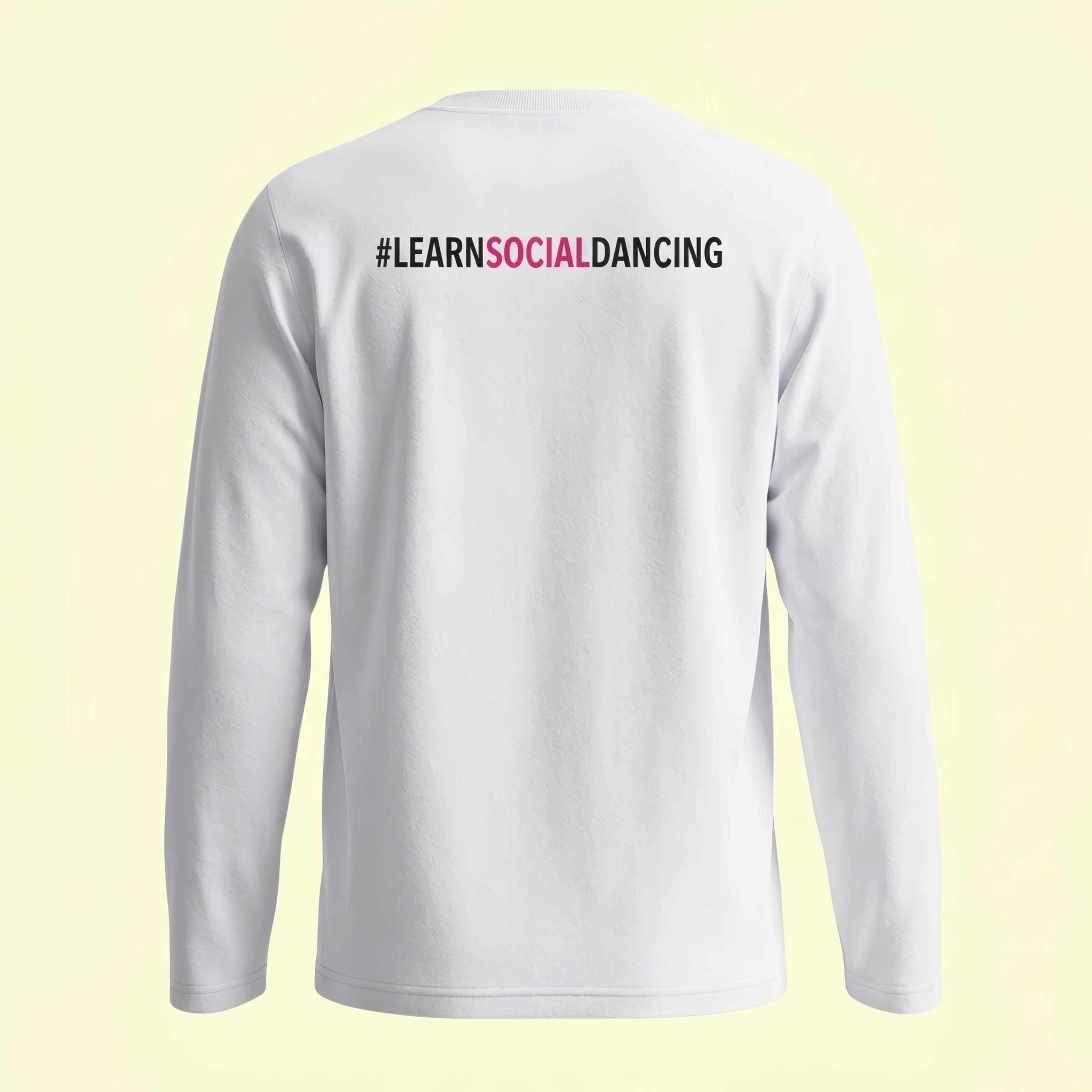 Dance Design Learn Social Dancing Full Sleeve Unisex White - Flaunt Passion - India