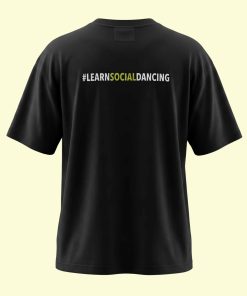 Dance Design Learn Social Dancing Unisex Oversized Black Tshirt - Back View - Flaunt Passion - India