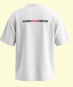 Dance Design Learn Social Dancing Unisex Oversized White Tshirt - Back View - Flaunt Passion - India