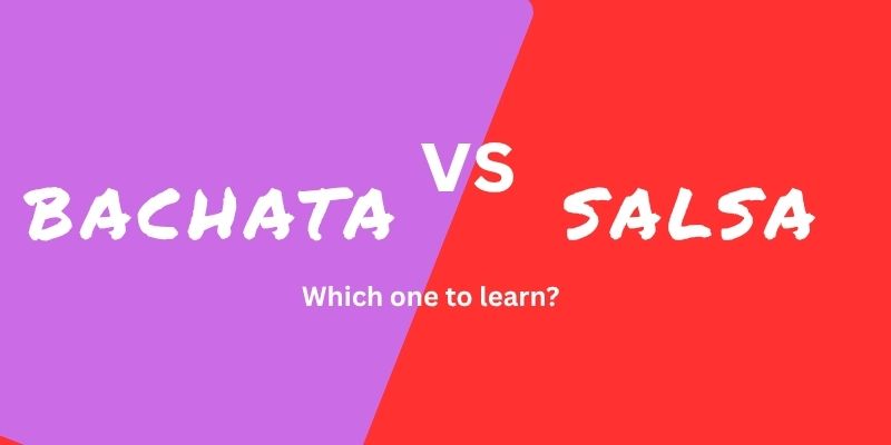 Salsa vs Bachata which to learn First