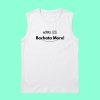 Worry Less Bachata More unisex sleeveless white tshirt flauntpassion
